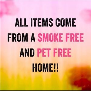 Smoke free and animal free home.